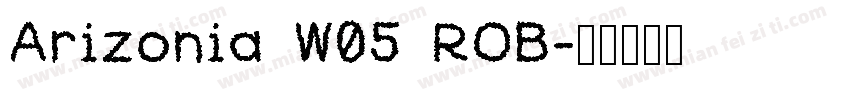 Arizonia W05 ROB字体转换